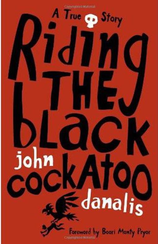 Title details for Riding the Black Cockatoo by John Danalis - Available